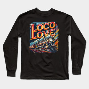 Vintage train, Loco Love Long Sleeve T-Shirt